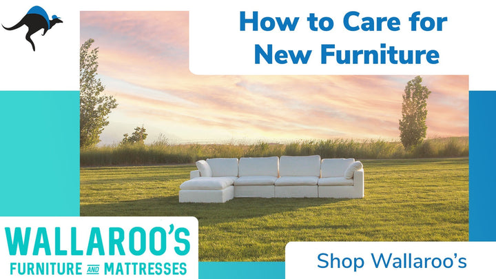 How to Care for New Furniture