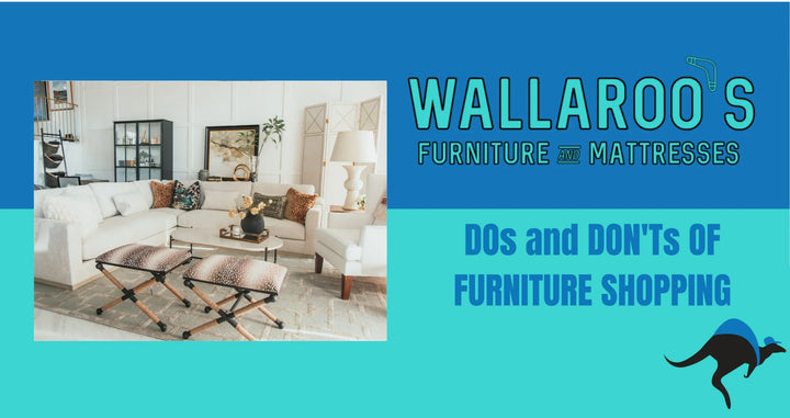 Dos and Don’ts of Furniture Shopping