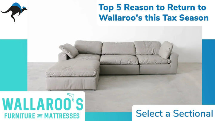 To 5 Reasons to Return to Wallaroo’s this Tax Season – Select a Sectional